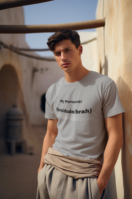 bro / dude / brah prounoun t shirts